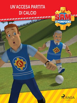 cover image of Sam il Pompiere--Un'accesa partita di calcio
